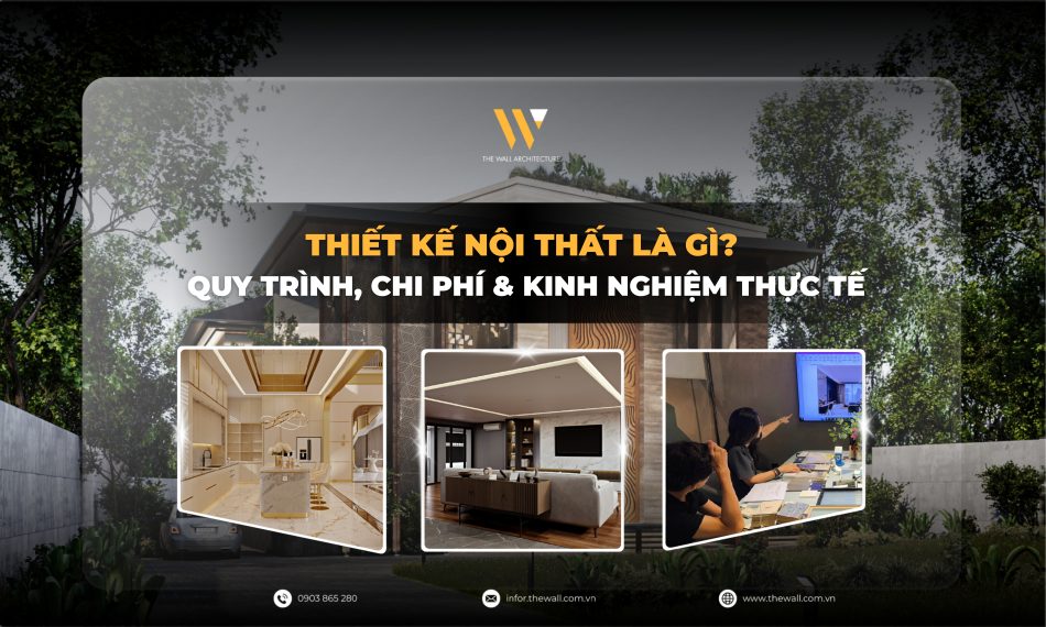 Thiết Kế Nội Thất: Quy Trình, Chi Phí & Kinh Nghiệm